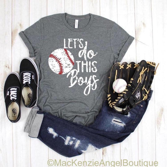 Let's do this boys Baseball Tee